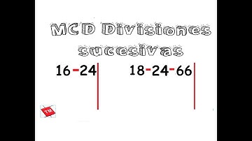 MCD - Divisiones sucesivas