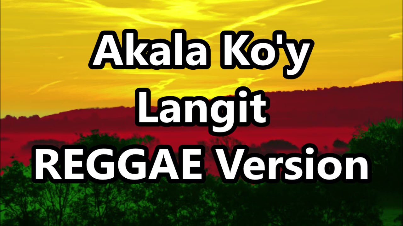 Akala Ko'y Langit - SIAKOL ft DJ John Paul REGGAE Version