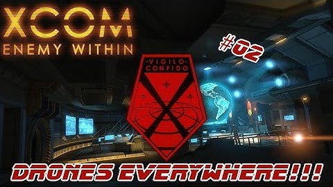 XCOM: Enemy Missed (Long War) 02 - Drones Everywhere!!!