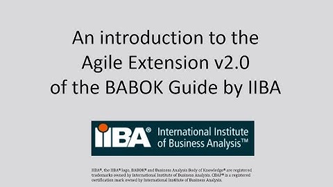 My introduction video to the Agile Extension v2.0 of the BABOK Guide by IIBA