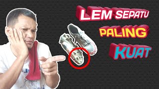RAHASIA-CARA LEM SEPATU AGAR AWET AIBON YANG BENAR