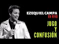 JUGO Y CONFUSIÓN. EZEQUIEL CAMPA EN VIVO!!!