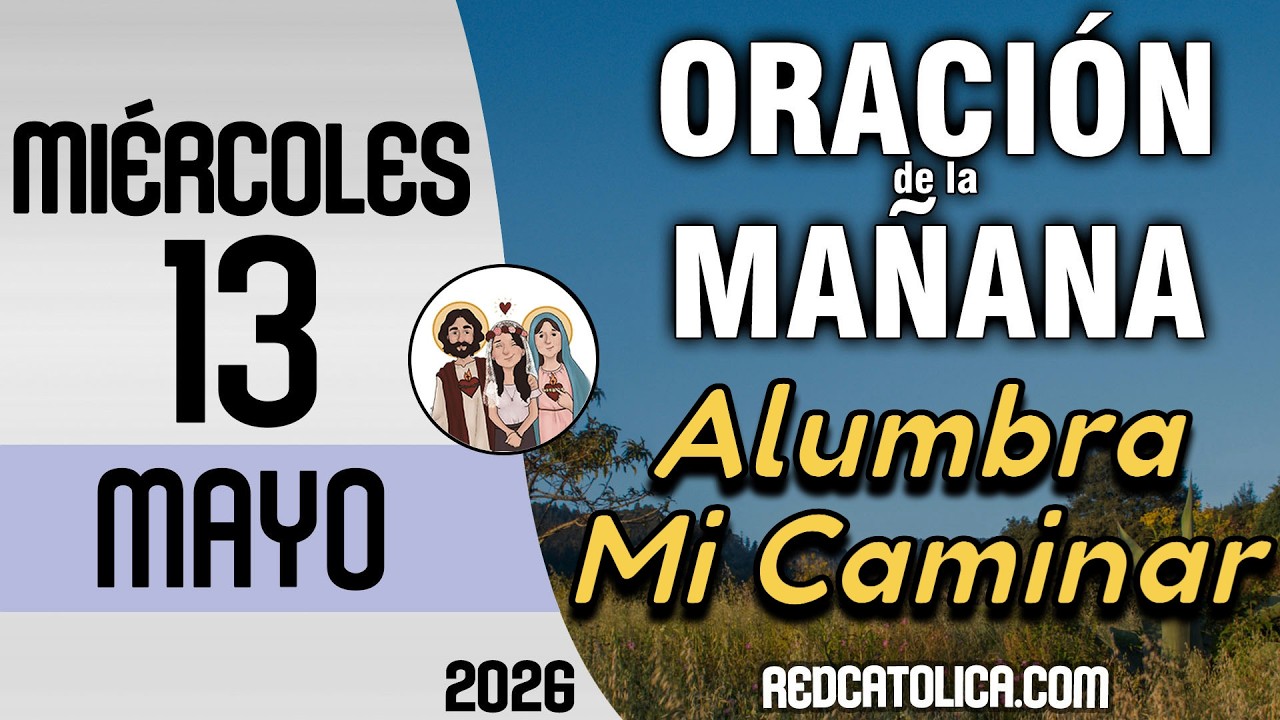 Oracion de la Mañana De Hoy Miercoles 13 de Mayo - Salmo 56 Tiempo De ...
