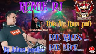 OT RALES KECE||TERBARU REMIK DJ ||KDJ FHINO||DJ ADAM JUMBO||DJ RAVI ||LIVE AIR ITAM PALI