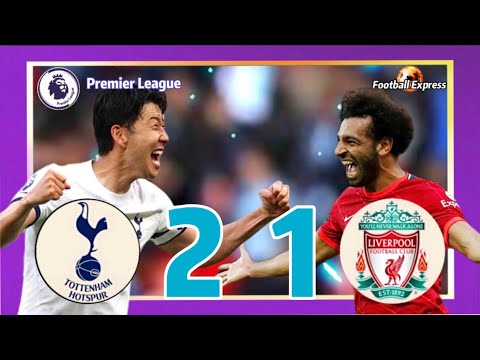 Tottenham Hotspur vs Liverpool / 托登罕热刺 vs 利物浦 / Premier League 英超联賽 / Football Express 足球快递