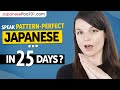 25 Simple Patterns to Start Speaking Japanese (Starts August 1st)