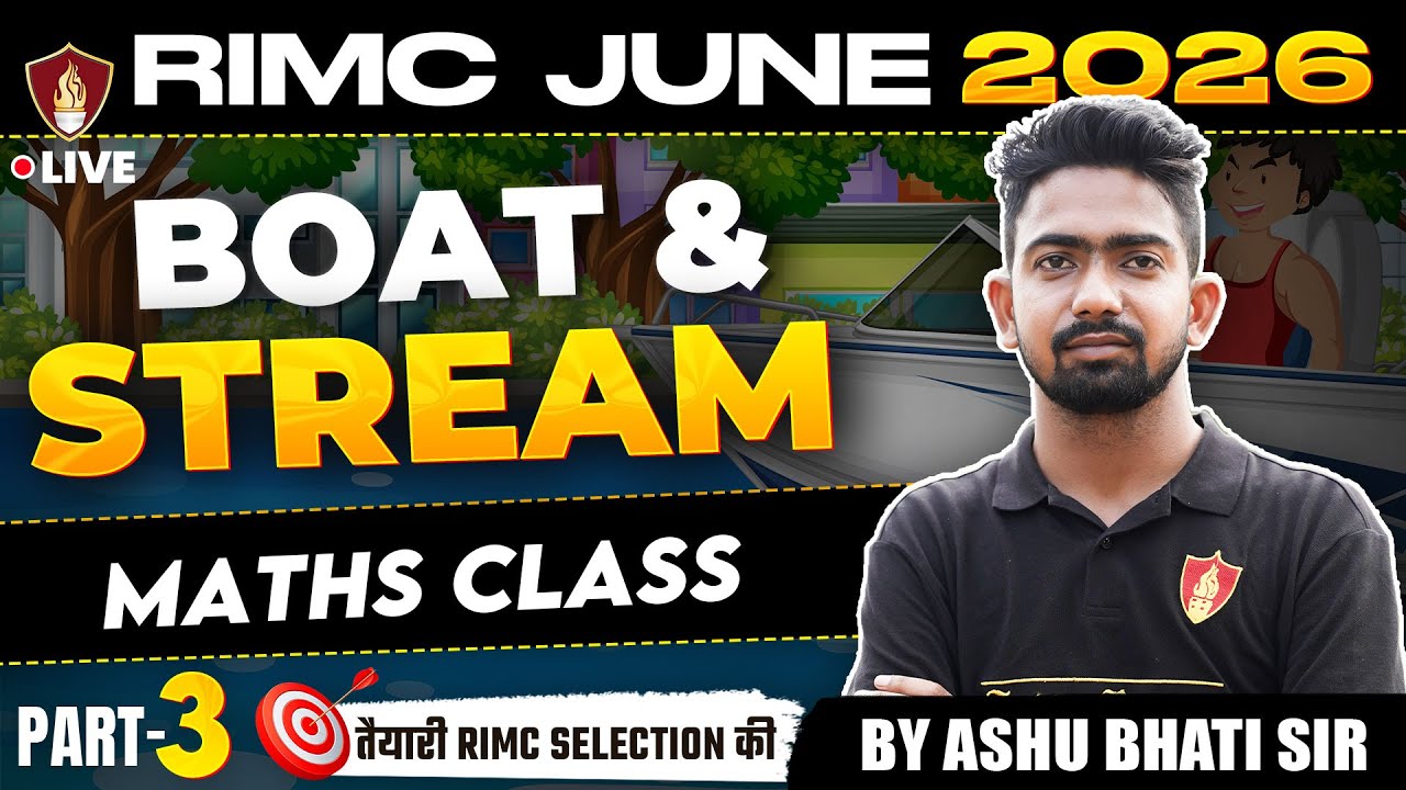 RIMC Entrance Exam 2026 | RIMC Maths | Boat & Stream | Ashu Bhati Sir