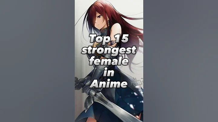 top 15 strongest female characters in anime - DayDayNews