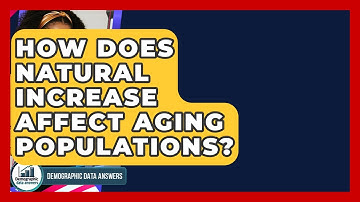 How Does Natural Increase Affect Aging Populations? - Demographic Data Answers