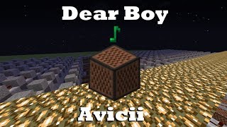 Dear Boy - Avicii - Minecraft Note Blocks