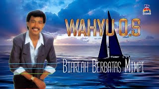Wahyu OS - Biarlah Berbatas Mimpi (Official Lyric Video)