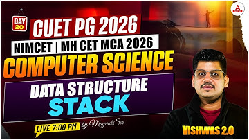 CUET PG 2026 | NIMCET & MH CET MCA 2026 Computer Science | Data structure Stack