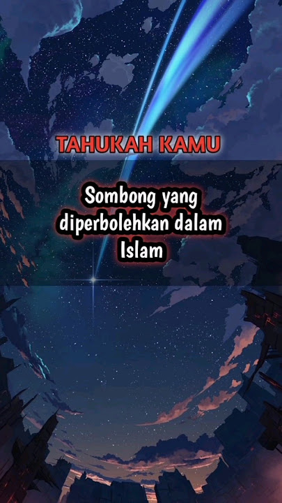 Sombong yang diperbolehkan dalam Islam 🔥
