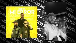 Mi Error Remix- Eladio Carrión_Zion_ Yandel- ?? (Preview).