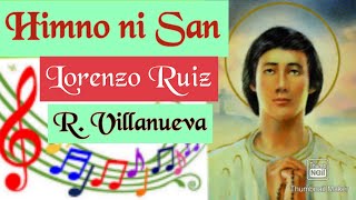 Video thumbnail of "HIMNO NI SAN LORENZO RUIZ- Vocal - R. Villanueva ( Req.by M.C. & Roche L.)"