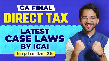 CA Final DT Case Laws - Jan