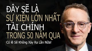Điểm Khởi Đầu Vĩ Đại Cho Nền Kinh Tế Đã Đến (Howard Marks Giải Thích)