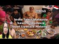 Nikah dengan orang india vs indonesia di malaysia buat adat nalangu