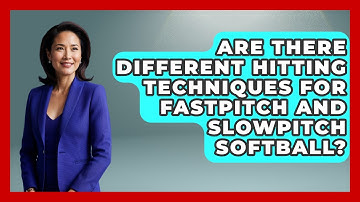 Are There Different Hitting Techniques for Fastpitch and Slowpitch Softball?
