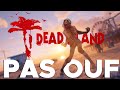 Dead island ctait pas ouf