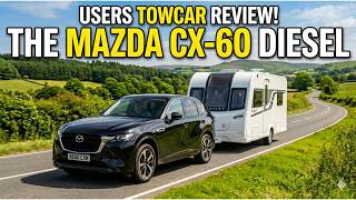 User Towcar Review - The Mazda CX60 Diesel