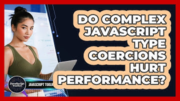 Do Complex JavaScript Type Coercions Hurt Performance? - JavaScript Toolkit
