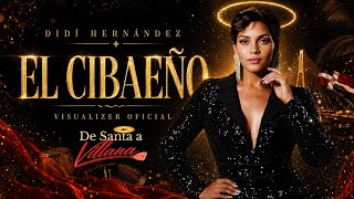 Didi Hernandez - El Cibaeño - Visualizer