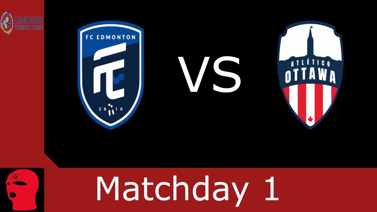 Fc Edmonton vs Atletico Ottawa Matchday 1(Atletico somehow manages a win)