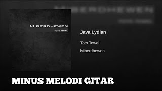Toto Tewel - Java Lydian | Minus Melodi Gitar