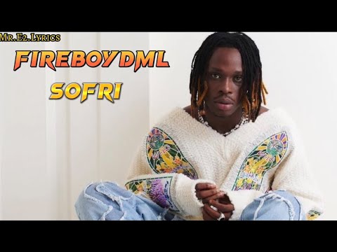 Fireboydml Sofri (official lyrics video) #fireboydml #lyrics