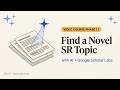 Phase 1.1: Find a Novel Systematic Review Topic with AI + Google Scholar Labs | Gap-Based Discovery