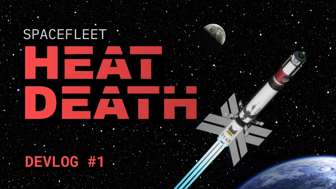 Making My Dream Space Game | Spacefleet: HEAT DEATH - Devlog #1 - YouTube