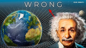 Was Einstein Wrong? How We Know General Relativity Isn