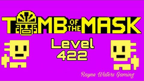 Tomb of the Mask Level 422