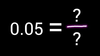 How to Write 0.05 in Fraction Form (Simplified or Reduced Form)