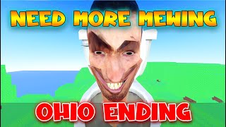 Ohio Ending - NEED MORE MEWING [ROBLOX]