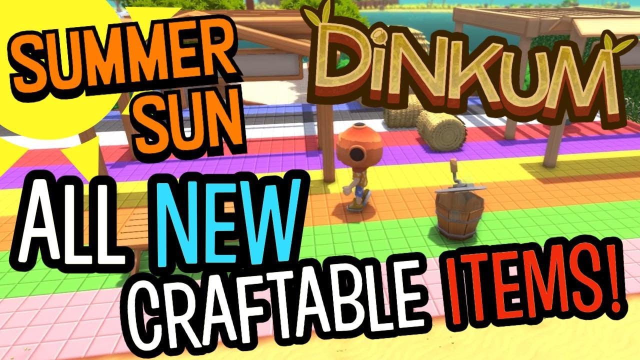 Dinkum Summer Sun All New Craftable Items - YouTube