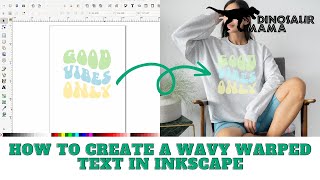 Text Warp in Inkscape for Cricut Design Space | How to Make Wavy or Warped Text SVG Files for FREE!
