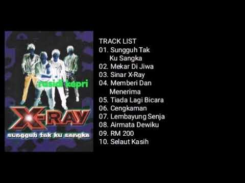 Download X-RAY _ SUNGGUH TAK KUSANGKA (1997) _ FULL ALBUM