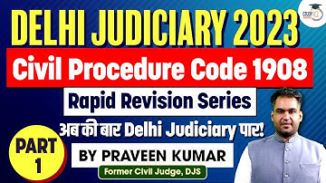 Delhi Judiciary 2023 | CPC 1908: Part 1 by Praveen Kumar | StudyIQ Judiciary