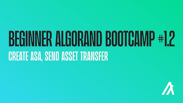 Algorand JavaScript SDK - Create ASA, Send Asset Transfer [Beginner Algorand Bootcamp #1.2]