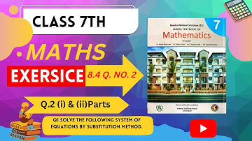 LINEAR EQUATIONS | EXERCISE 8 . 4 | Q NO 2 | (i ) & (ii) SUBSTITUTION METHOD |  UNIT 08 | CLASS 7|