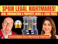 Spain Legal Nightmares 😱 Real Immigration & Property Cases LIVE!