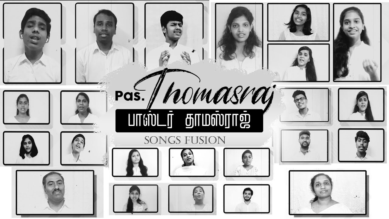 Pastor A Thomasraj Songs Fusion  CY4M  Tamil Christian Songs  Virtual Choir 