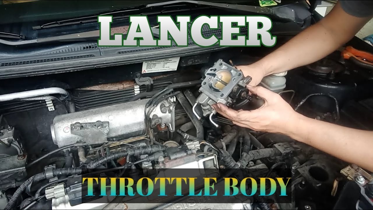 THROTTLE BODY Cleaning (Mitsubishi Lancer'05) YouTube