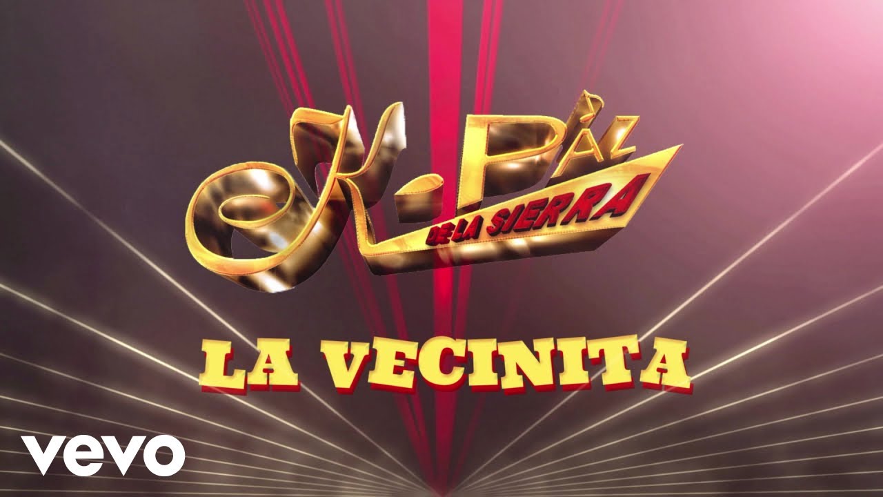 K-Paz De La Sierra - La Vecinita (Visualizer)
