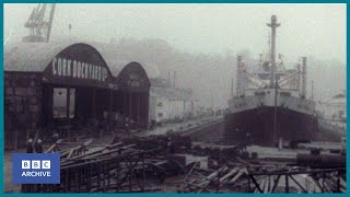 1962: WHY are the CORK DOCKYARDS so SUCCESSFUL? | World of Work | Tonight | BBC Archive