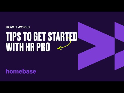 Tips to get started - Homebase HR Pro