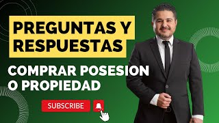 CONVIENE COMPRAR LA POSESIÓN?