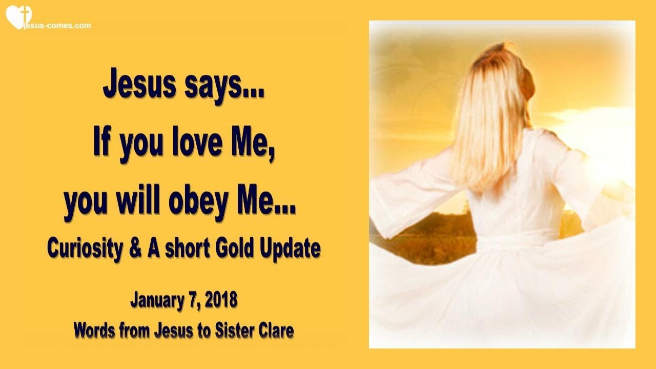 Curiosity If You Love Me You Will Obey Me And A Short Gold Update Curiosity if you love me you will obey me and a short gold update